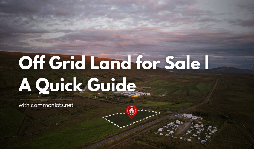 Off Grid Land for Sale