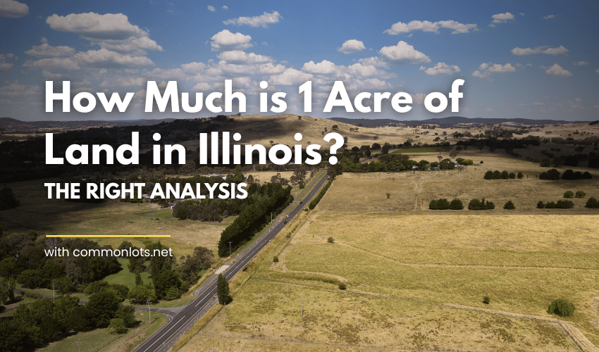 How Much is 1 Acre of Land in Illinois